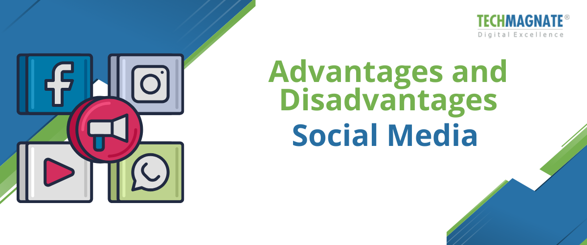 Advantages and Disadvantages of Social Media