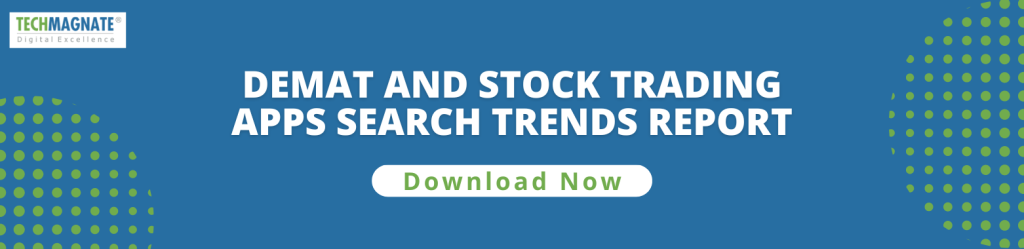 Demat and Stock Trading Apps Search Trends Report
