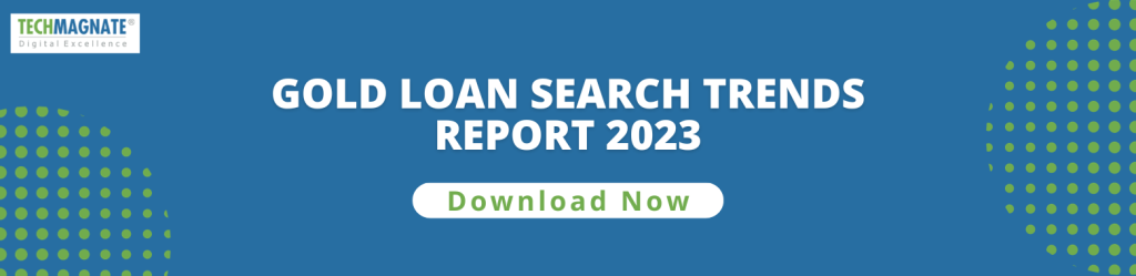 Gold Loan Search Trends Report 2023