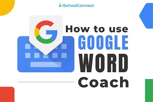 How to Open Google Word Coach