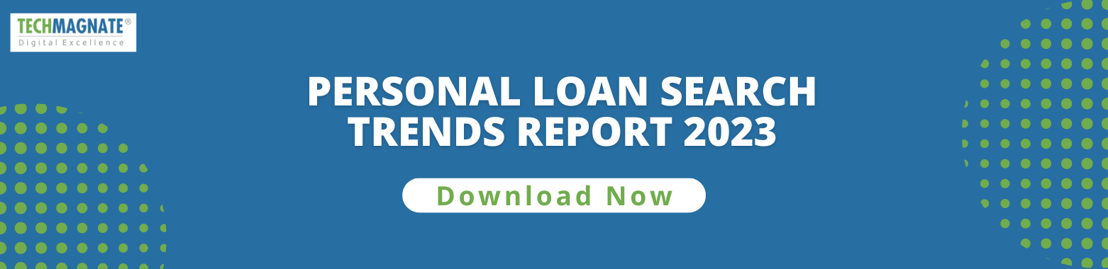 Personal Loan Search Trends Report 2023