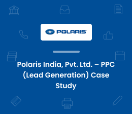 PPC (Lead Generation) Case Study - Polaris