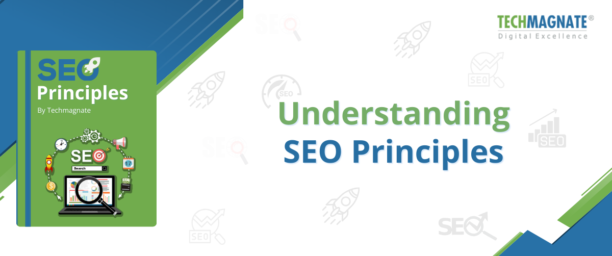 Top 15 SEO Principles To Boost Your Website’s Visibility